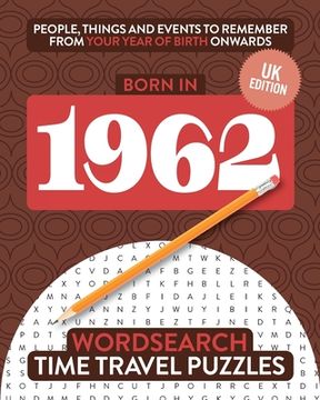 portada Born in 1962: Your Life in Wordsearch Puzzles (en Inglés)