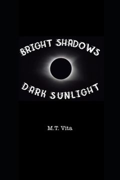 portada Bright Shadows and Dark Sunlight (in English)