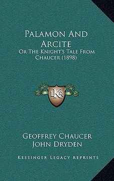 portada palamon and arcite: or the knight's tale from chaucer (1898) (in English)