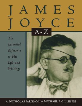 portada James Joyce a to z: The Essential Reference to his Life and Writings (Literary A-Z's) (in English)