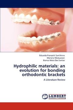 portada hydrophilic materials: an evolution for bonding orthodontic brackets (en Inglés)
