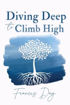 portada Diving Deep to Climb High (en Inglés)