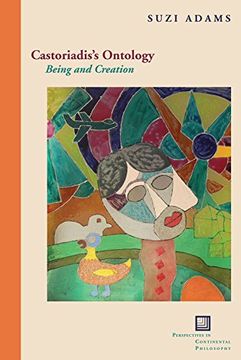 portada Castoriadis's Ontology: Being and Creation (Perspectives in Continental Philosophy) (in English)