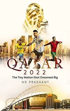 portada Qatar 2022: The Tiny Nation That Dreamed Big (en Inglés)