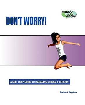 portada Don't Worry! A Self Help Guide to Managing Stress and Tension (en Inglés)