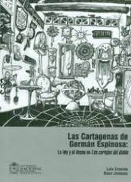 portada Las Cartagenas de Germán Espinosa : la ley y el deseo en los cortejos del diablo