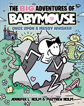 portada The big Adventures of Babymouse: Once Upon a Messy Whisker (Book 1) (en Inglés)