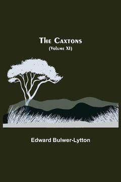 portada The Caxtons, (Volume XI) (in English)
