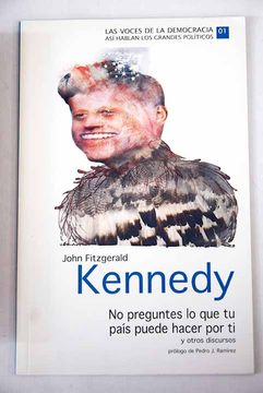 portada No preguntes lo que tu país puede hacer por ti y otros discursos