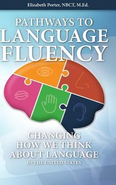 portada Pathways to Language Fluency: Changing How We Think About Language in the United States (en Inglés)