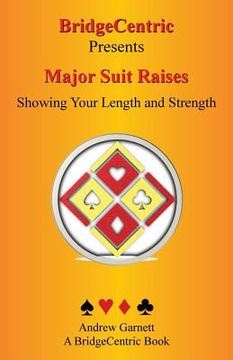 portada Major Suit Raises: Showing Your Length and Strength (en Inglés)