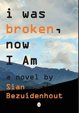 portada I was Broken, now i am: A Novel (en Inglés)