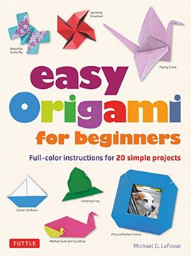 portada Easy Origami for Beginners: Full-Color Instructions for 20 Simple Projects (en Inglés)