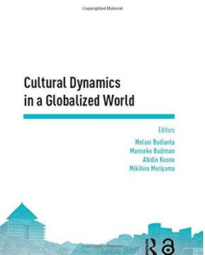 portada Cultural Dynamics in a Globalized World: Proceedings of the Asia-Pacific Research in Social Sciences and Humanities, Depok, Indonesia, November 7-9, 2