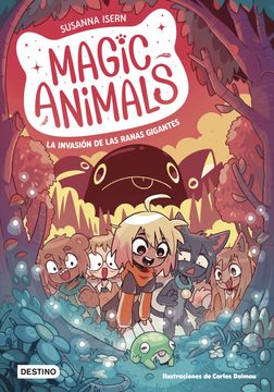 portada MAGIC ANIMALS 2 LA INVASION DE LAS RANAS GIGANTES