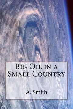 portada Big Oil in a Small Country (en Inglés)
