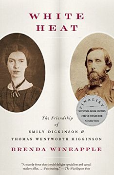 portada White Heat: The Friendship of Emily Dickinson and Thomas Wentworth Higginson (en Inglés)