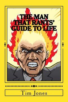 portada The Man That Rants' Guide to Life (in English)