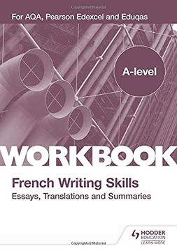 portada A-Level French Writing Skills: Essays, Translations and Summaries: For Aqa, Pearson Edexcel and Eduqas (in English)