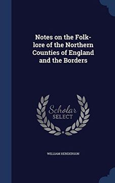 portada Notes on the Folk-Lore of the Northern Counties of England and the Borders