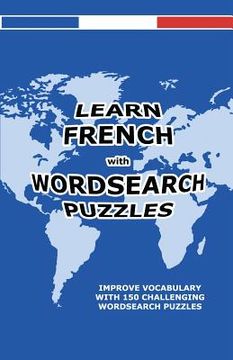 portada Learn French with Wordsearch Puzzles (en Inglés)