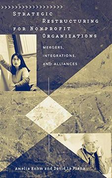 portada Strategic Restructuring for Nonprofit Organizations: Mergers, Integrations, and Alliances (en Inglés)