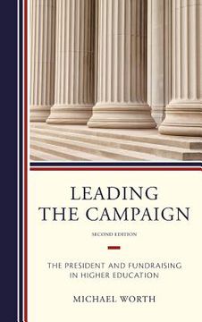 portada Leading the Campaign: The President and Fundraising in Higher Education, 2nd Edition (en Inglés)