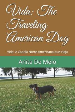 portada Vida: The Traveling American Dog: Vida: A Cadela Norte-Americana que Viaja (en Inglés)