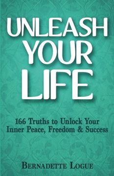 portada Unleash Your Life: 166 Truths to Unlock Your Inner Peace, Freedom & Success (en Inglés)