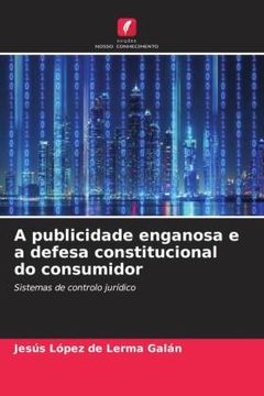 portada A Publicidade Enganosa e a Defesa Constitucional do Consumidor (en Portugués)