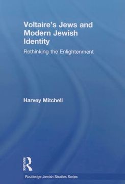 portada Voltaire's Jews and Modern Jewish Identity: Rethinking the Enlightenment (en Inglés)