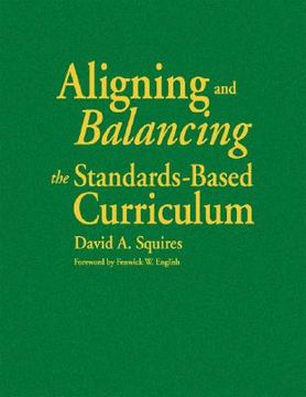 portada aligning and balancing the standards-based curriculum (en Inglés)