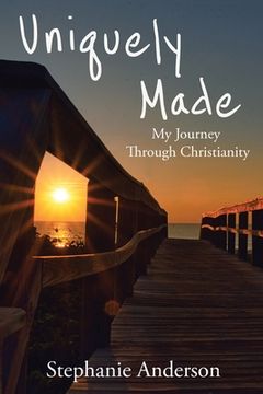 portada Uniquely Made: My Journey Through Christianity (en Inglés)