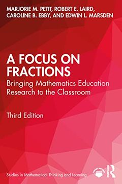 portada A Focus on Fractions: Bringing Mathematics Education Research to the Classroom (Studies in Mathematical Thinking and Learning Series) (en Inglés)