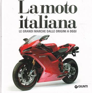 portada La Moto Italiana. Le Grandi Marche Dalle Origini a Oggi