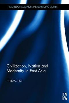 portada civilization, nation and modernity in east asia