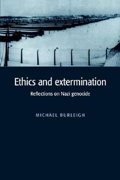 portada Ethics and Extermination: Reflections on Nazi Genocide (en Inglés)
