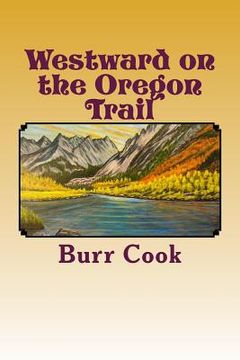 portada Westward on the Oregon Trail (in English)