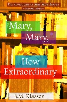 portada Mary, Mary, How Extraordinary: Jane Austen's Pride and Prejudice Continues... (en Inglés)