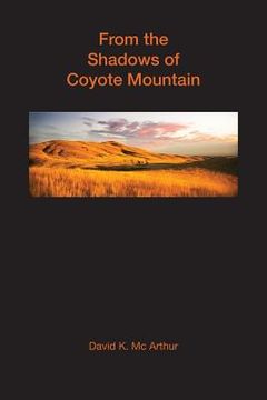 portada From the Shadows of Coyote Mountain: to the Base of Mount Diablo (en Inglés)