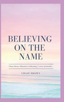 portada Believing on the Name (en Inglés)