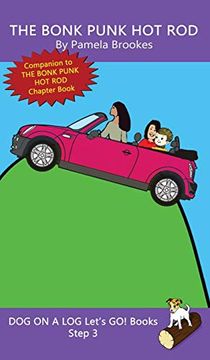 portada The Bonk Punk hot Rod: (Step 3) Sound out Books (Systematic Decodable) Help Developing Readers, Including Those With Dyslexia, Learn to Read With Phonics (Dog on a log Let's go! Books) (in English)