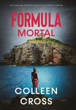 portada Fórmula Mortal: Um Thriller Investigativo de Katerina Carter (en Portugués)