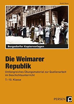 portada Die Weimarer Republik Umfangreiches Übungsmaterial zur Quellenarbeit im Geschichtsunterricht (7. Bis 10. Klasse) (in German)