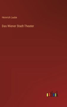 portada Das Wiener Stadt-Theater (en Alemán)