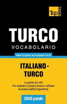 portada Vocabolario Italiano-Turco per studio autodidattico - 3000 parole (in Italian)