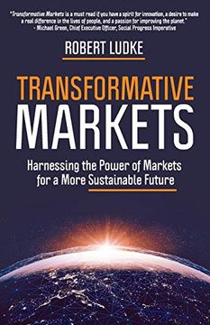 portada Transformative Markets: Harnessing the Power of Markets for a Sustainable Future (en Inglés)