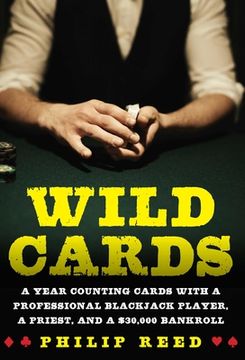 portada Wild Cards: A Year Counting Cards with a Professional Blackjack Player, a Priest, and a $30,000 Bankroll (en Inglés)