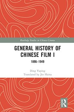portada General History of Chinese Film i (Routledge Studies in Chinese Cinema)