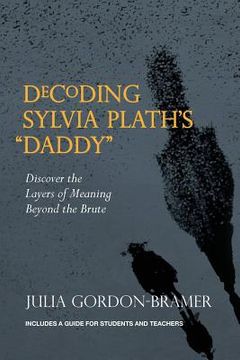 portada Decoding Sylvia Plath's Daddy: Discover the Layers of Meaning Beyond the Brute